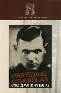 Alfonsas Eidintas, Darius Juodis, Gintautas Surgailis — Partizanų generolas Jonas Žemaitis–Vytautas