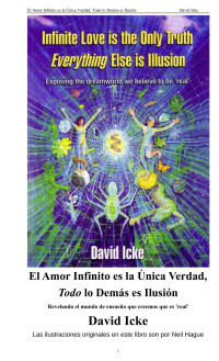 DAVID ICKE — EL AMOR INFINITO ES LA UNICA VERDAD, TODO LO DEMAS ES ILUSION