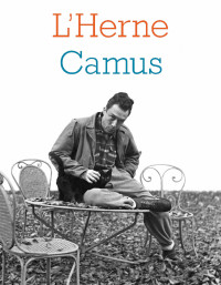 Albert Camus — Cahiers de L'Herne