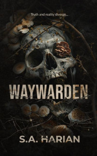 S.A. Harian — Waywarden (Briardark Book 2)