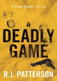 R.J. Patterson — A Deadly Game