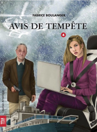 Boulanger Fabrice — Alibis 04: Avis de tempête