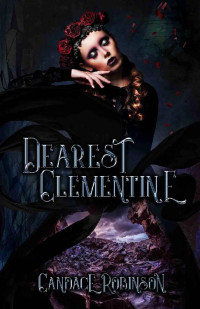 Candace Robinson [Robinson, Candace] — Dearest Clementine (Letters #1)