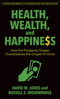 David W. Jones, Russell S. Woodbridge — Health, Wealth, and Happiness