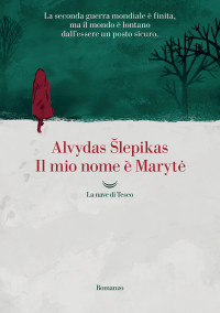 Alvydas Šlepikas — Il mio nome è Marytė