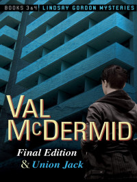 Val McDermid — Final Edition & Union Jack