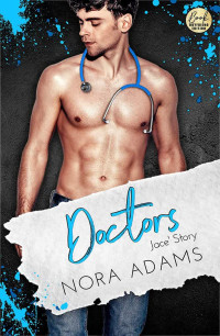 Nora Adams — Doctors - Jace' Story (Paradise Texas 5)