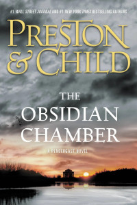 Douglas Preston & Lincoln Child — The Obsidian Chamber