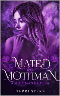 Stern, Terri — Mated by Mothman : A Mothman Erotica (The Monster Erotica Collection)