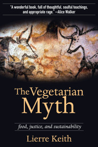 Lierre Keith — The Vegetarian Myth