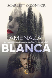 Scarlett O'Connor — Amenaza Blanca