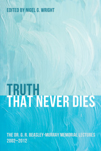 Nigel G. Wright; — Truth That Never Dies