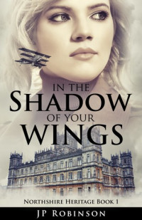 J.P. Robinson  — In the Shadow of Your Wings
