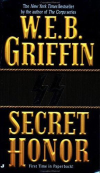 W. E. B. Griffin — Secret Honor