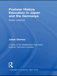 Dierkes, Julian Beatus — Postwar History Education in Japan and the Germanys