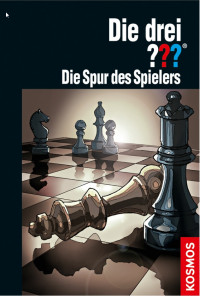 Marx, André — [Die drei Fragezeichen 169] • Die drei ??? · Die Spur des Spielers