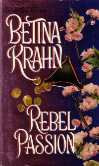 Betina Krahn — Rebel Passion