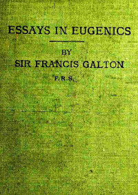 Francis Galton — Essays in eugenics