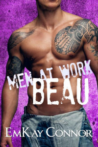 EmKay Connor — Men at Work: Beau