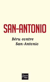 SAN-ANTONIO & San-Antonio — Béru contre San-Antonio