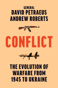 General David Petraeus & Andrew Roberts — Conflict