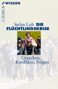 Stefan Luft; — Die Flchtlingskrise