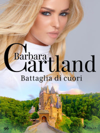 Barbara Cartland — Battaglia di cuori