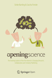 Sönke Bartling & Sascha Friesike — Opening Science