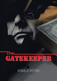 Donald Peters — The Gatekeeper