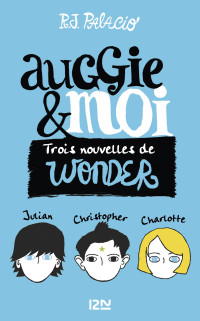 R. J. Palacio — Auggie moi