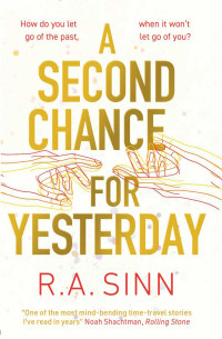 R. A. Sinn — A Second Chance for Yesterday
