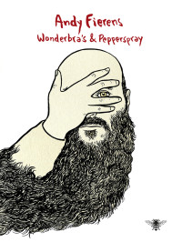 Andy Fierens — Wonderbra’s en Pepperspray