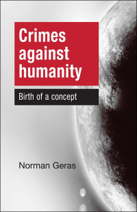 Norman Geras; — Crimes Against Humanity