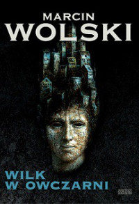 Marcin Wolski — Wilk w Owczarni