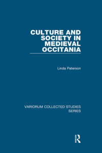 Linda Paterson — Culture and Society in Medieval Occitania