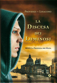 Provenzi Loiacono — La discesa dei Luminosi