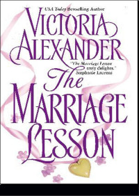 Victoria Alexander [Alexander, Victoria] — The Marriage Lesson