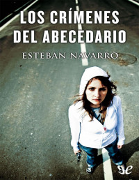 Esteban Navarro — Los Crímenes Del Abecedario