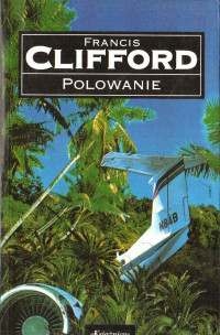 Francis Clifford — Polowanie