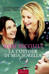 Jodi Picoult — La custode di mia sorella