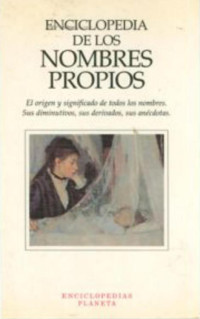 Albaiges Josep M — Enciclopedia De Los Nombres Propios [Propios, Enciclopedia De Los Nombres]