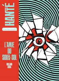 Hanté [Hanté] — L'amie du sous-sol - Rolland Auda