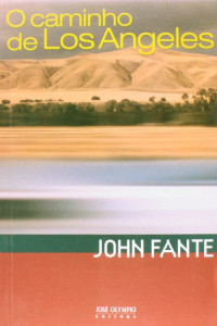 John Fante — Caminho de Los Angeles