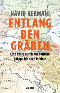 Navid Kermani; — Entlang den Grben