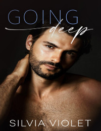 Silvia Violet — Going Deep (Fitting In Book 3) MM