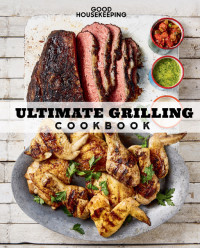 Good Housekeeping — Ultimate Grilling Cookbook