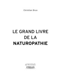 Christian Brun — Le grand livre de la naturopathie