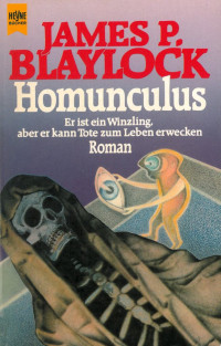 James P. Blaylock [Blaylock, James P.] — Homunculus