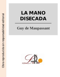 Guy de Maupassant — La mano disecada