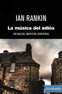 Ian Rankin — La Música Del Adiós